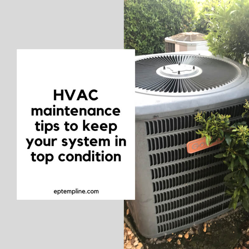 HVAC maintenance tips to keep your system in top condition